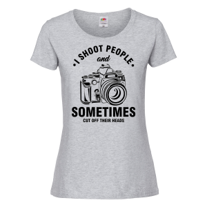 I SHOOT PEOPLE AND SOMETIMES CUT OFF THEIR HEADS